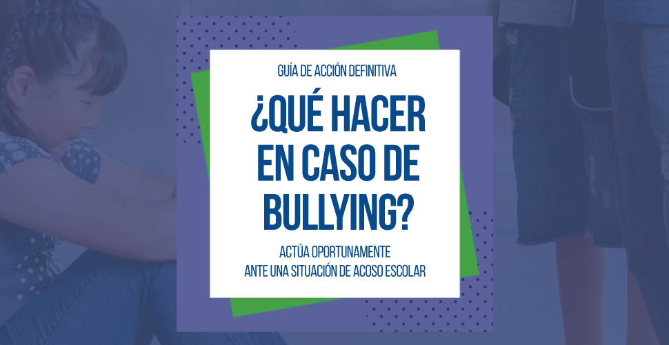 ¿Qué hacer en caso de bullying?