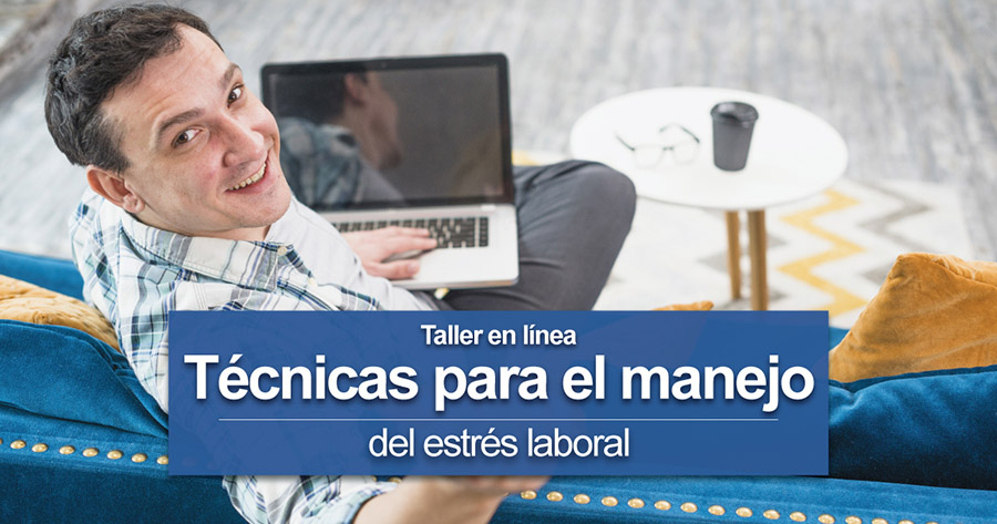 Taller en línea: Técnicas para el manejo del estrés laboral