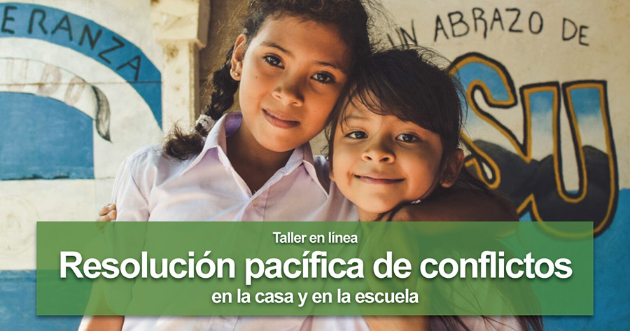Taller en línea: Resolución pacífica de conflictos en la casa y en la escuela